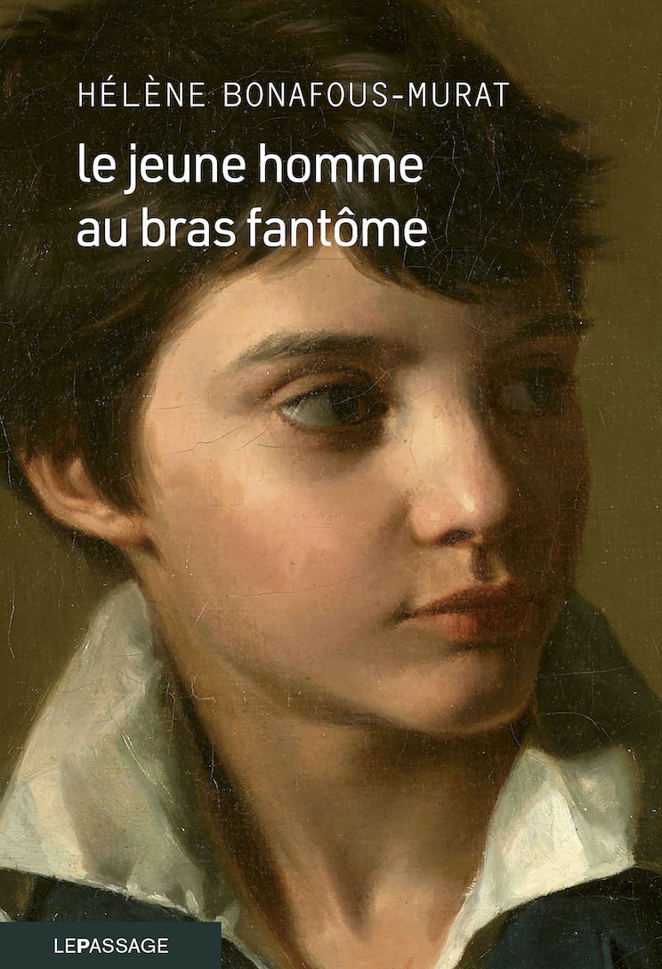 Le Jeune Homme au bras fantôme by Hélène Bonafous-Murat - CSEDT